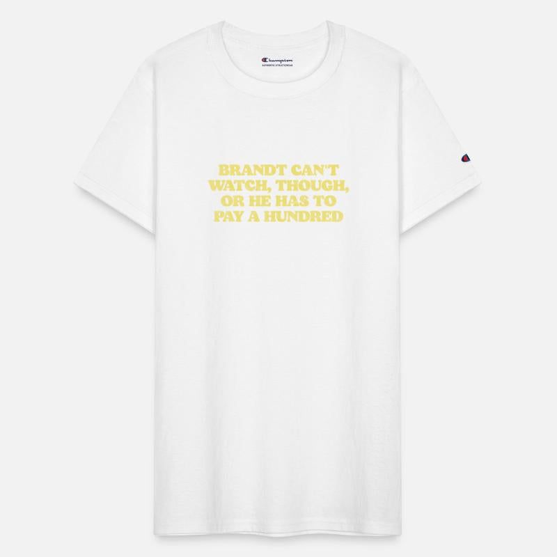 Brandt Can t Watch Or He Has To Pay A Hundred