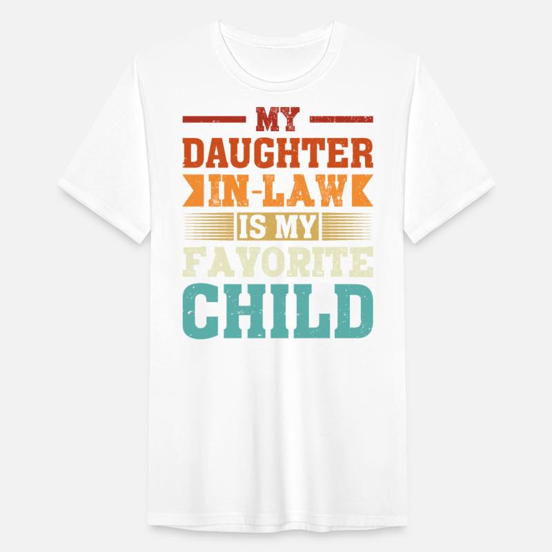 My Daughter In Law Is My Favorite Child Father's