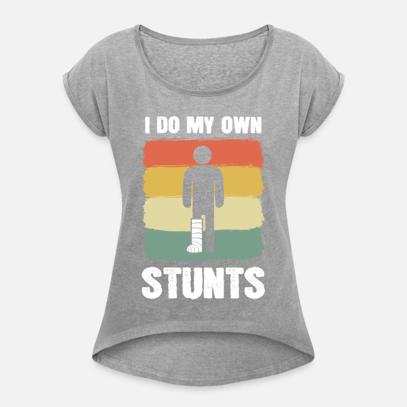 Retro I Do My Own Stunts Broken Leg