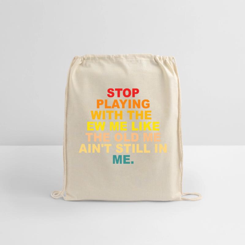 STOP PLAYING WITH THE NEW ME LIKE THE OLD ME