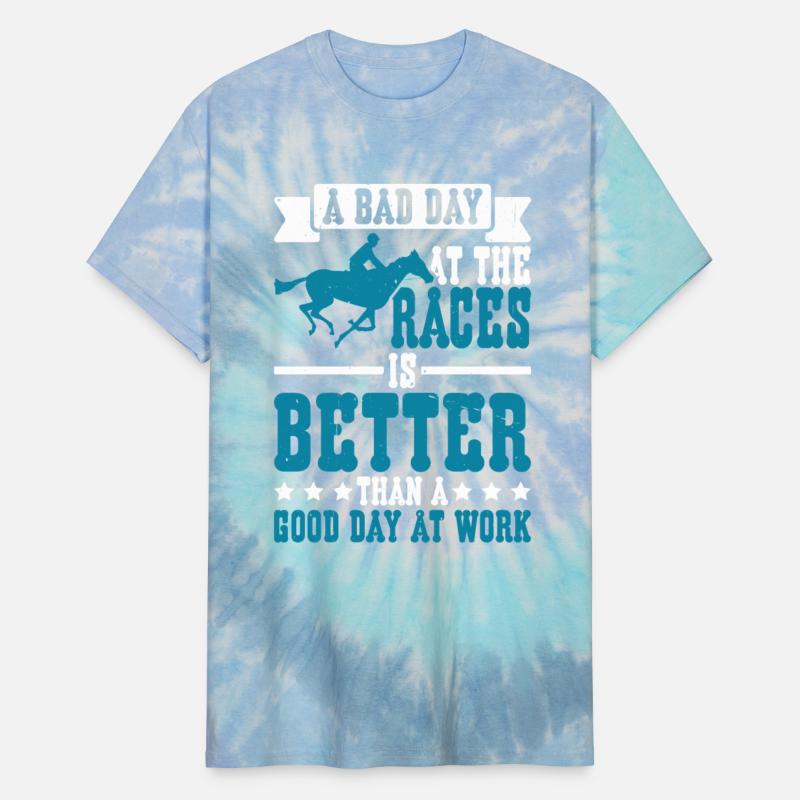 A Bad Day At Races Is Better Than A Day At Work 2