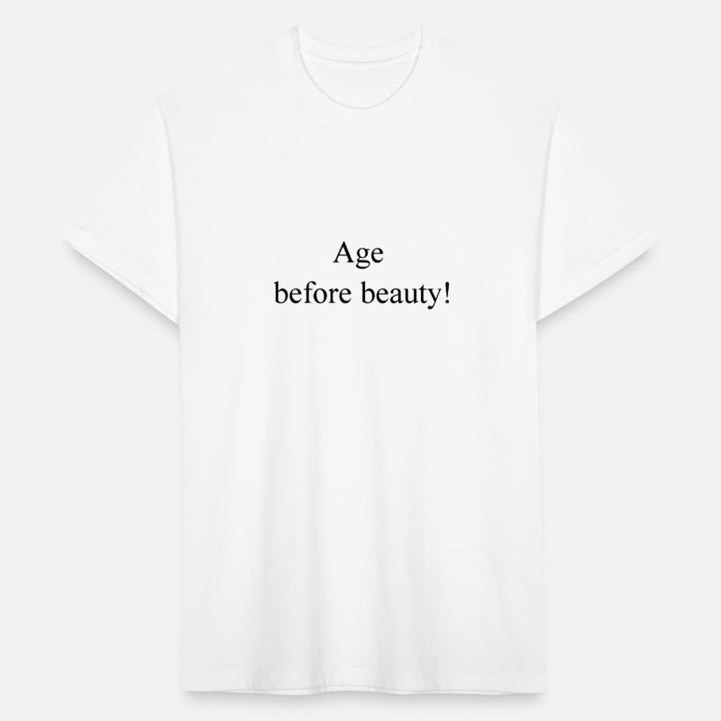 Age Before Beauty Funny Saying Quote T Shirt Class