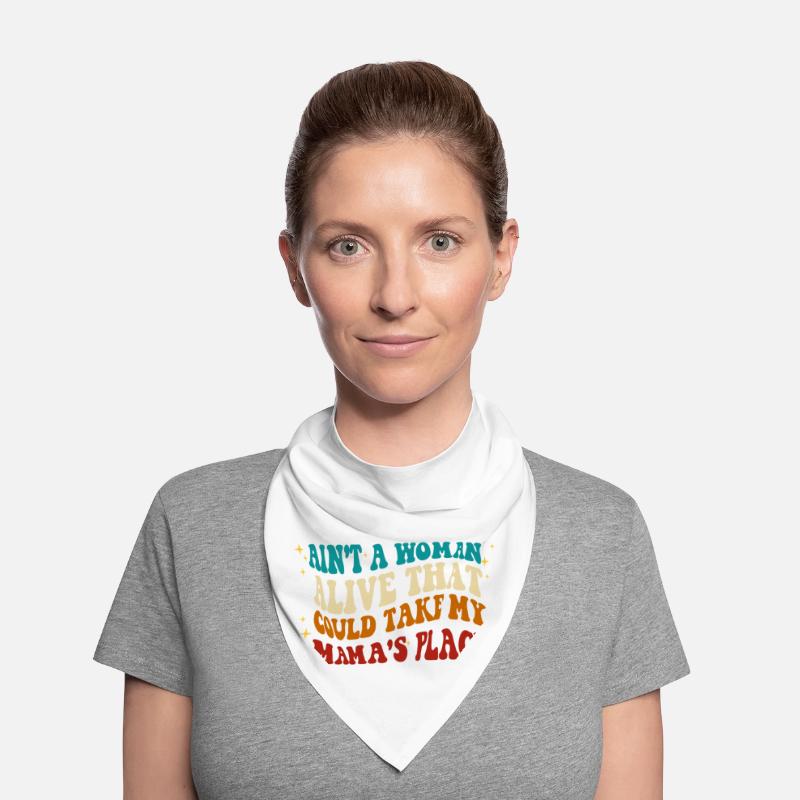 Ain't A Woman Alive That Could Take My Mama's