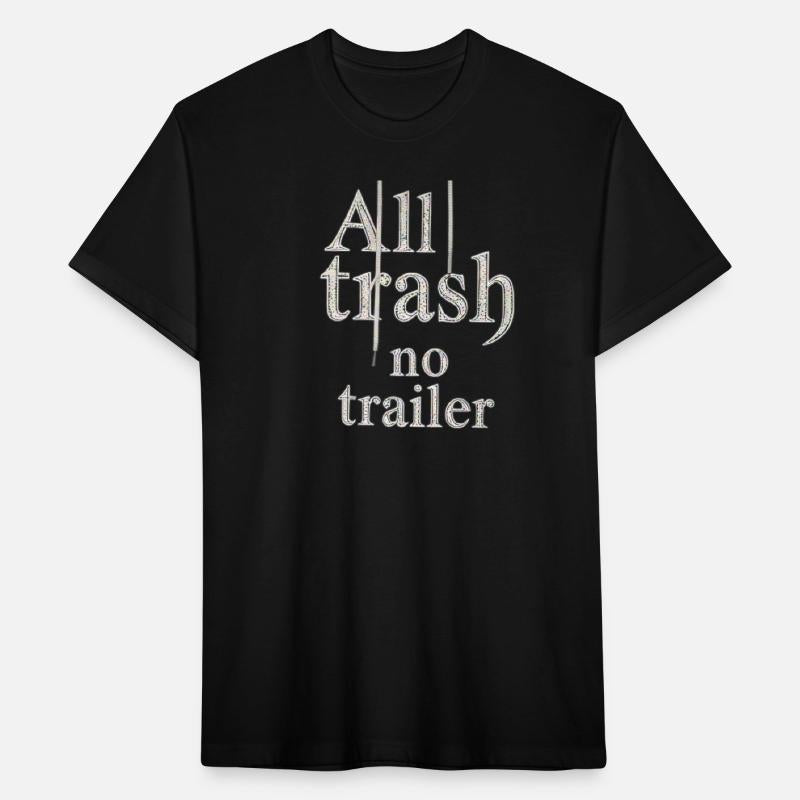all trash no trailer