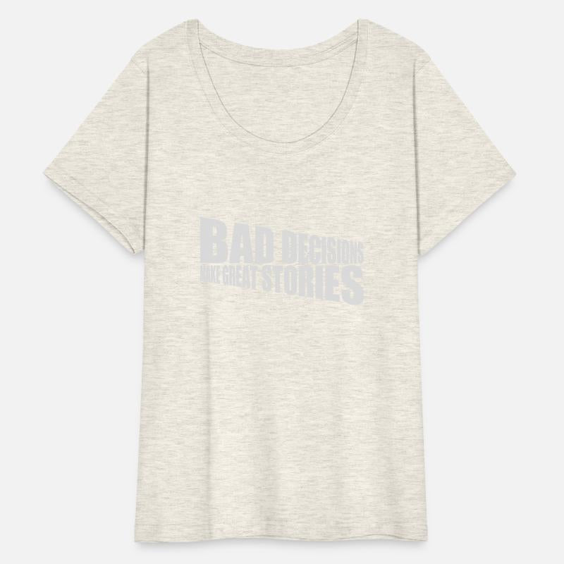 bad decisions great stories