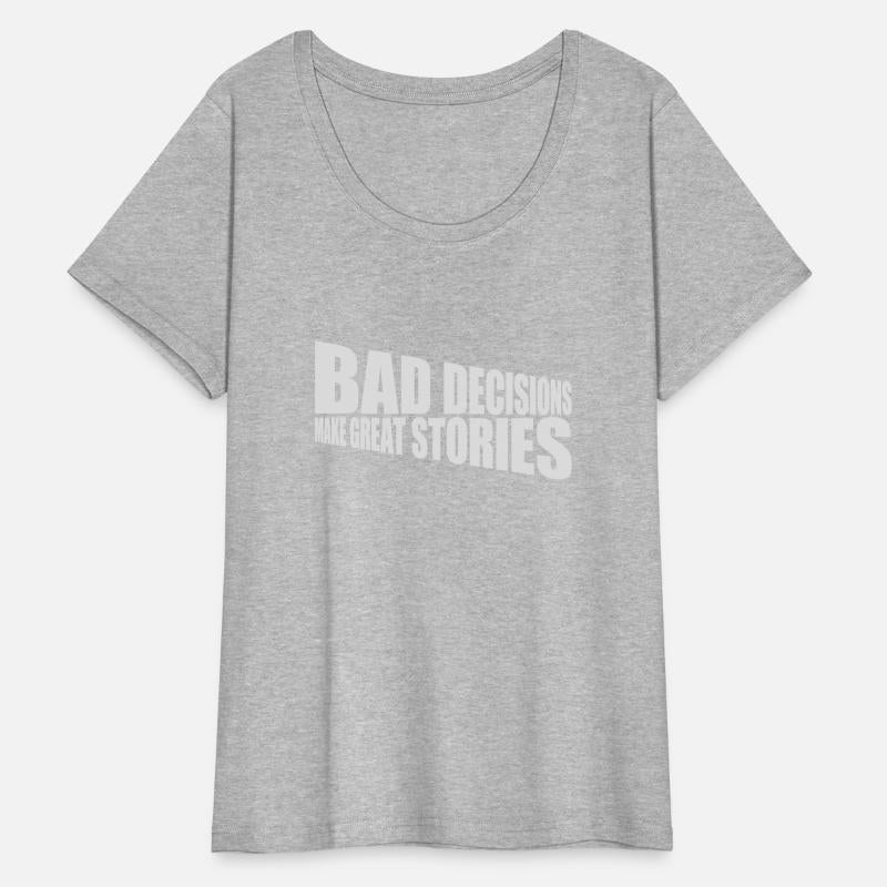 bad decisions great stories
