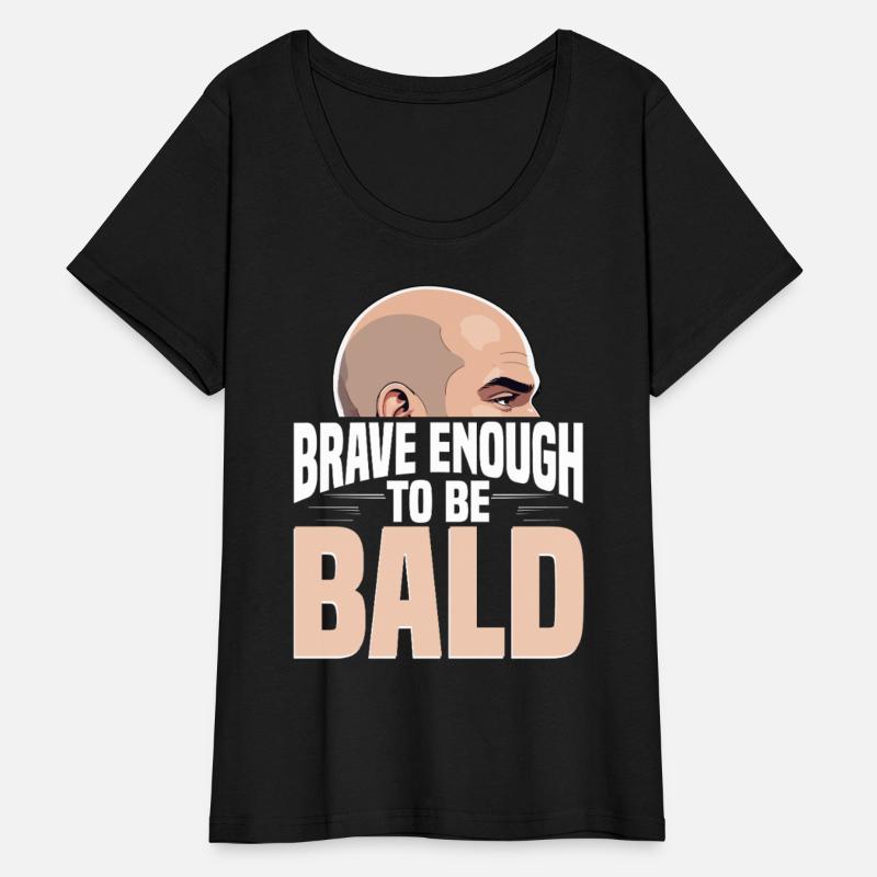 Balding Bald Brave Enough To Be Bald