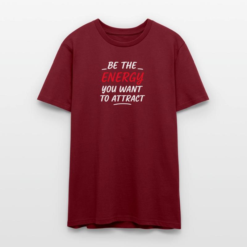Be the Energy You Want to Attract T-Shirt