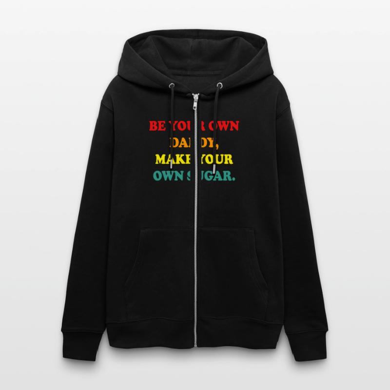 Be Your Own Daddy Make Your Own