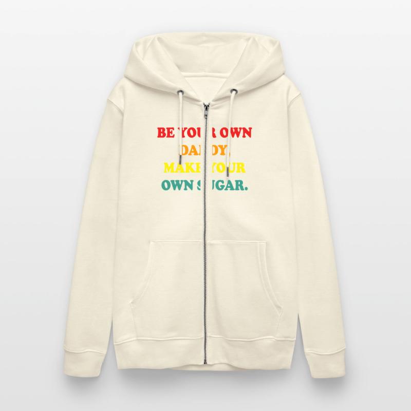 Be Your Own Daddy Make Your Own