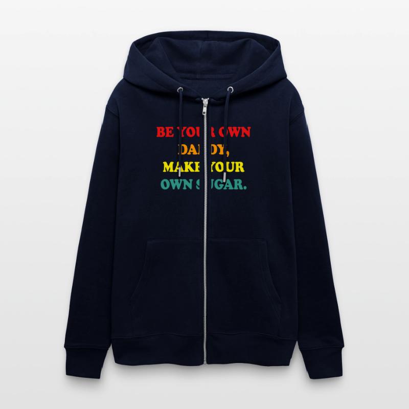 Be Your Own Daddy Make Your Own