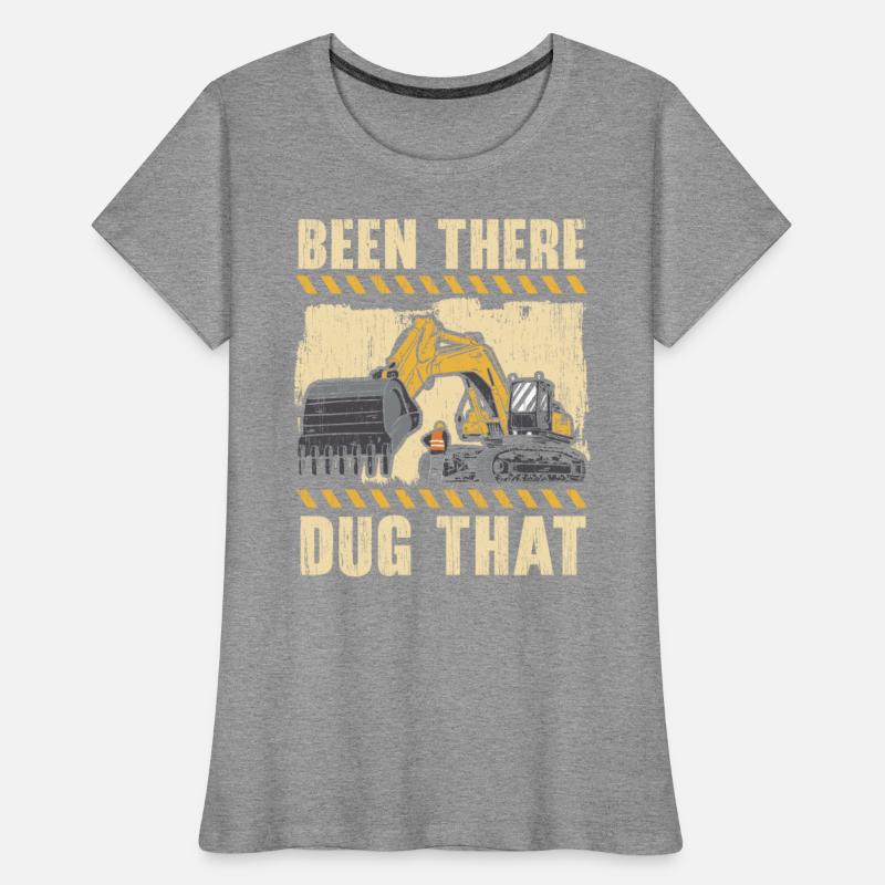 Been There Dug That Excavator Construction Digger