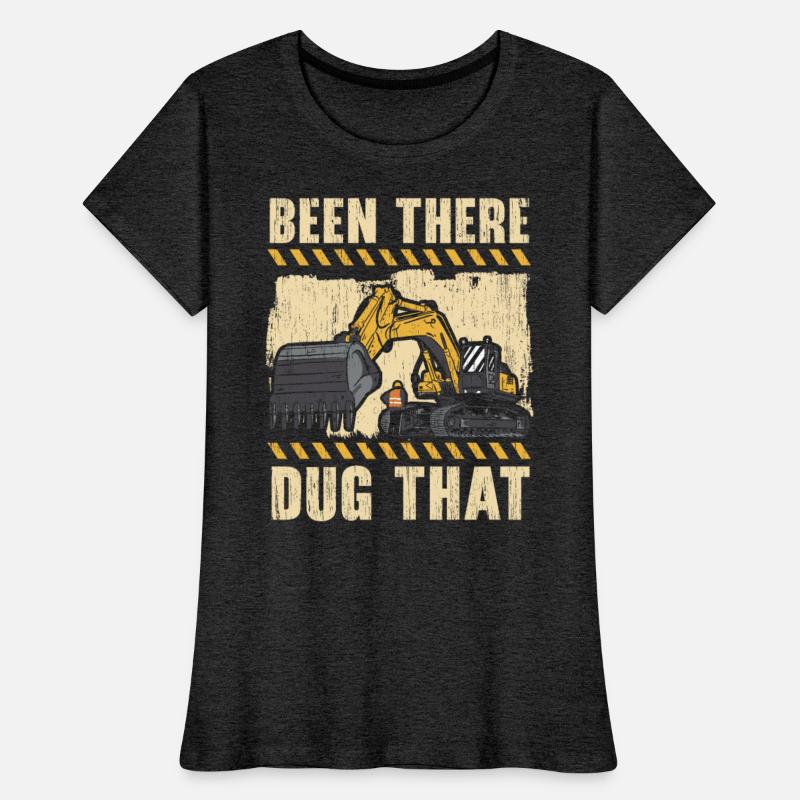 Been There Dug That Excavator Construction Digger