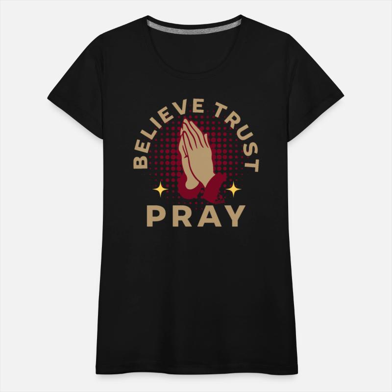 Believe Trust Pray