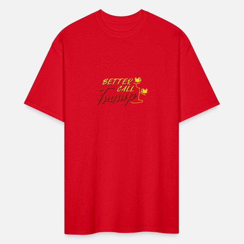 Better call Trump for President 2020 T-Shirt