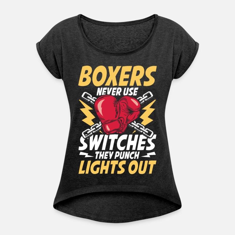 Boxers Never Use Switches They Punch Lights Out
