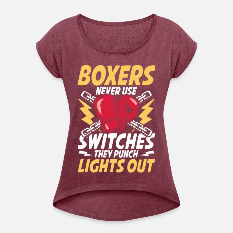 Boxers Never Use Switches They Punch Lights Out
