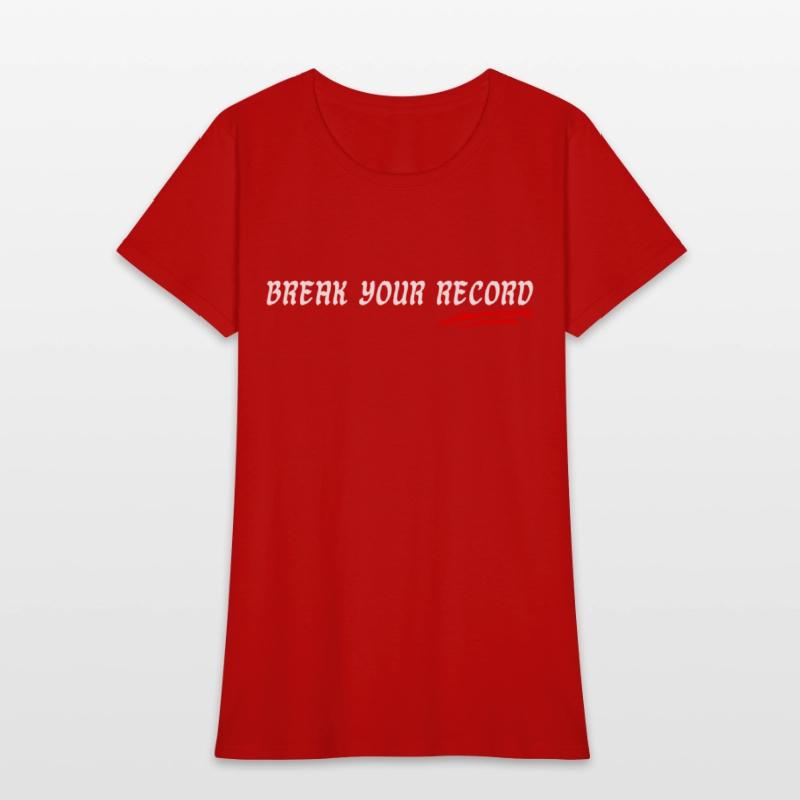 Break your record encouraging funny shir