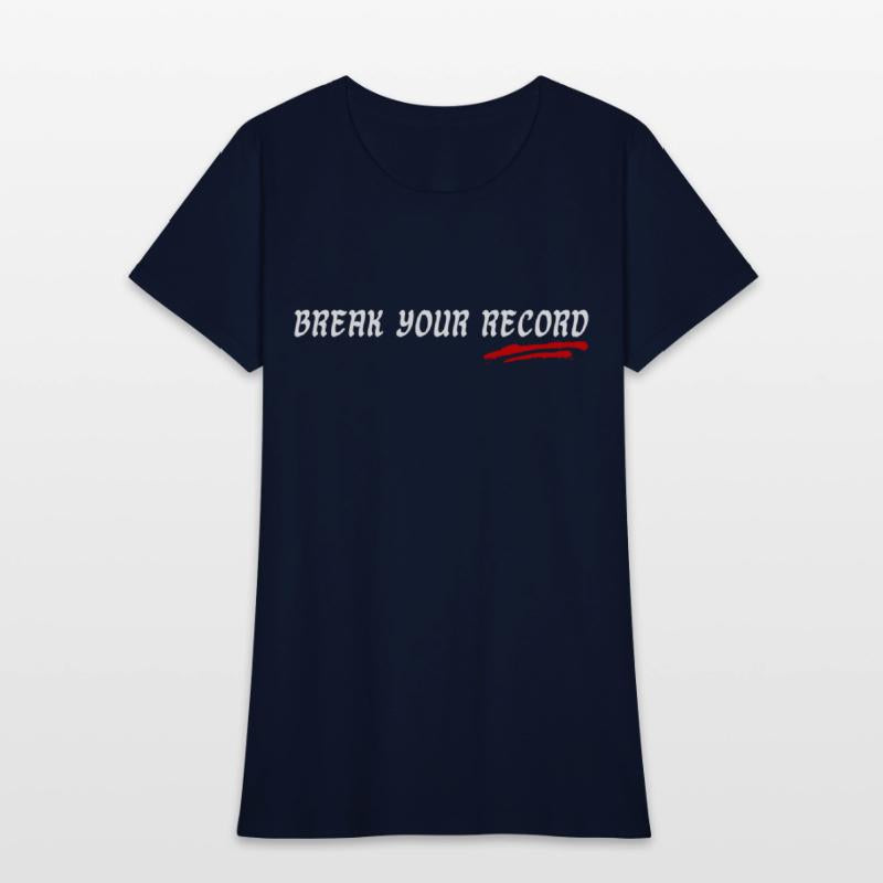 Break your record encouraging funny shir