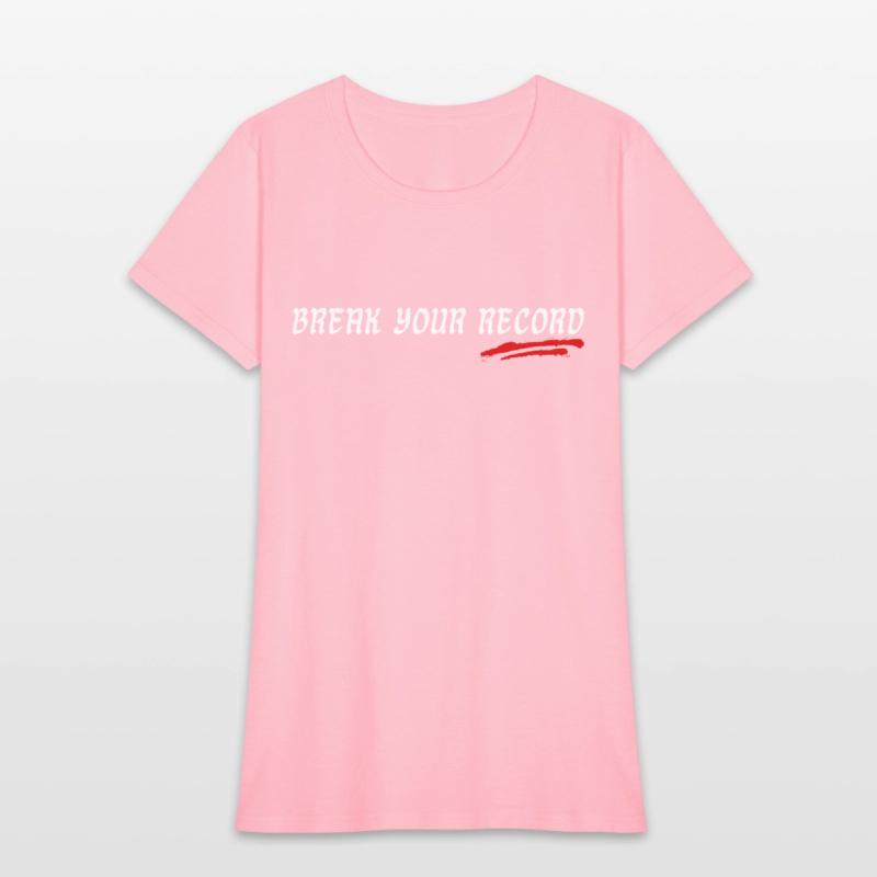 Break your record encouraging funny shir