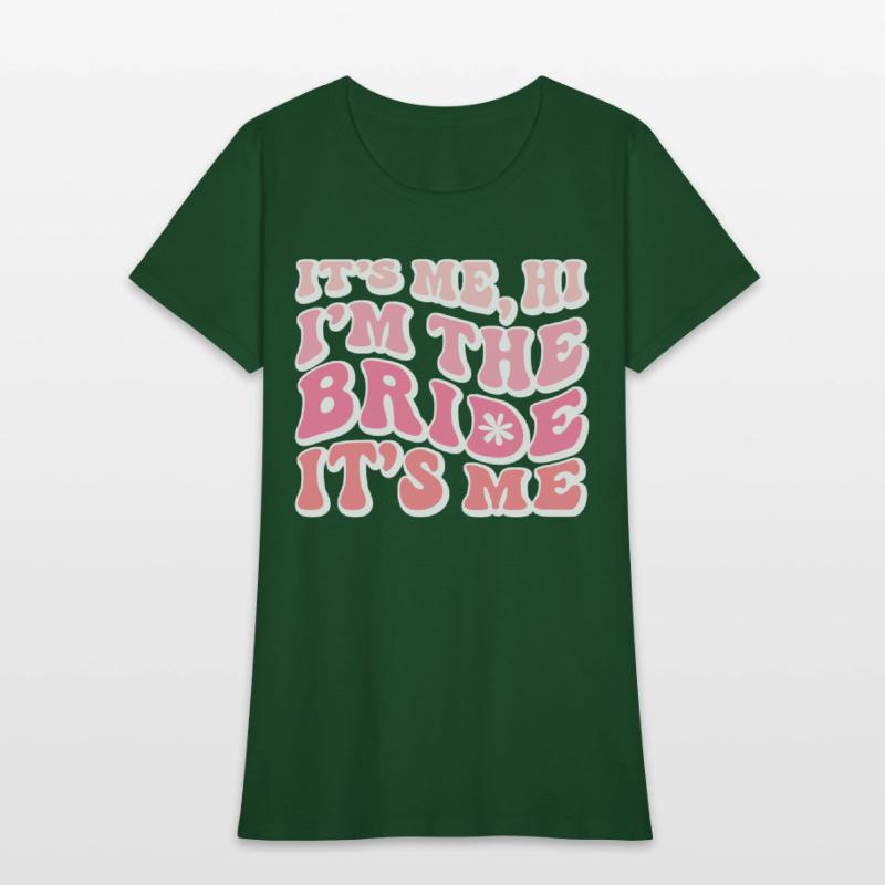 Bride Squad, It s Me Hi I m The Bride It s Me