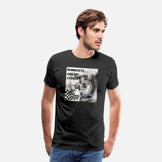 Burnouts Are My Cardio