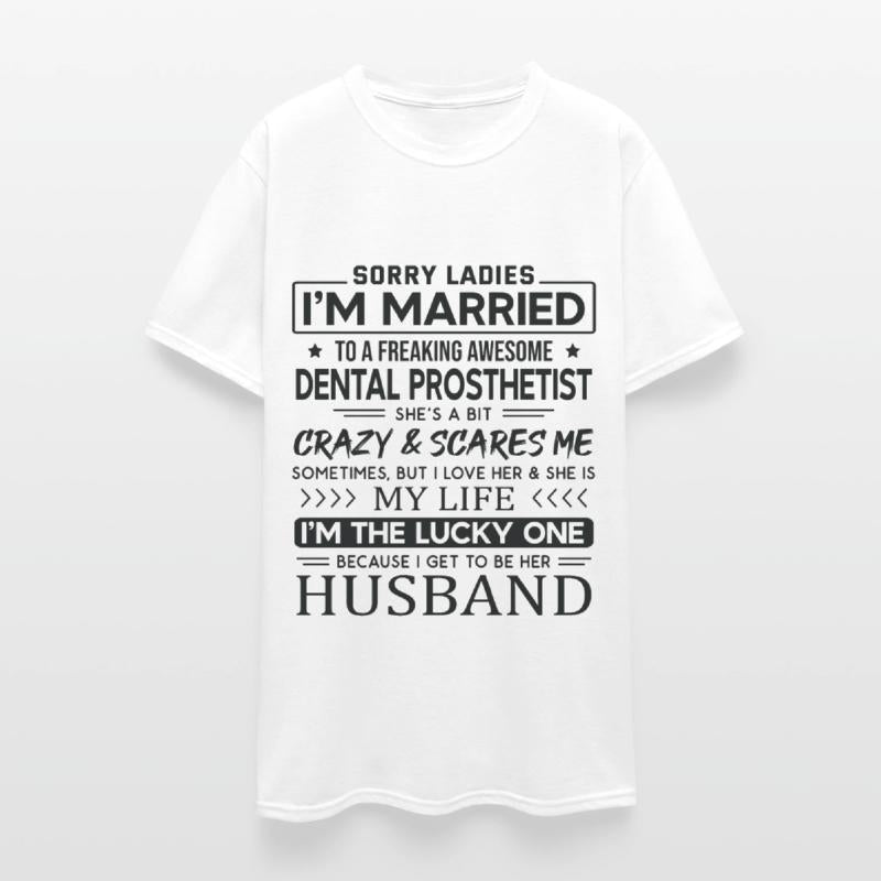 Dental Prosthetist Funny Saying For Husband