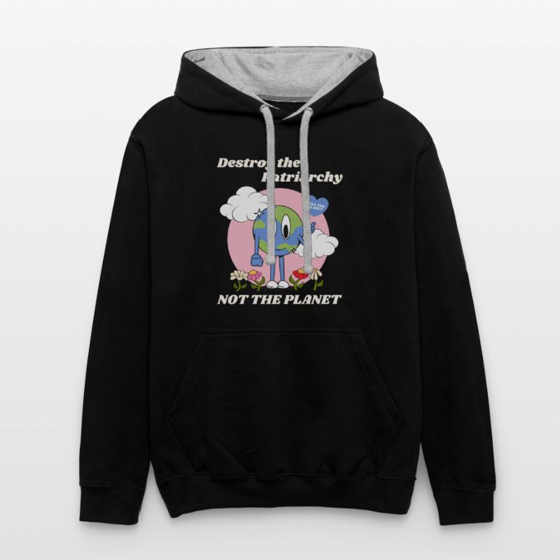 Destroy the patriarchy not the planet save planet