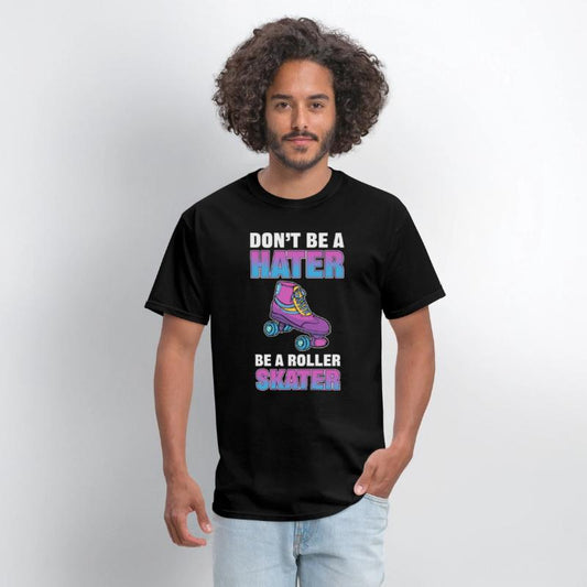 Don't Be a Hater Be a Roller Skater Skating