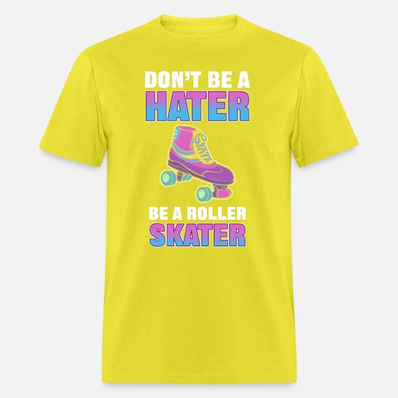 Don't Be a Hater Be a Roller Skater Skating