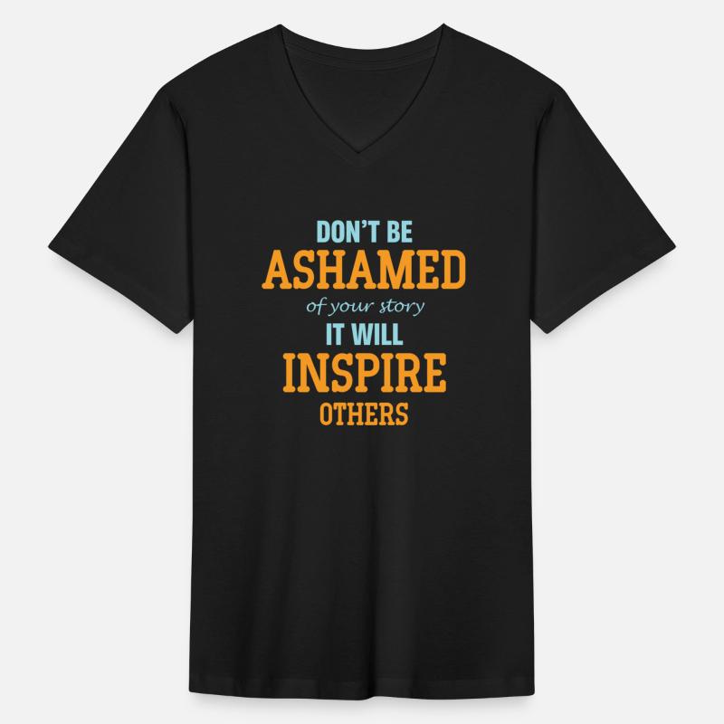 Don't Be Ashamed Of Your Story. It Will Inspire