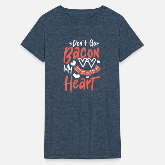 Don't Go Bacon My Heart
