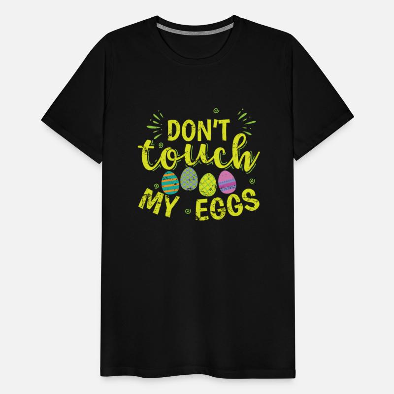 Don't touch my Eggs Easter colorful Easter Eggs