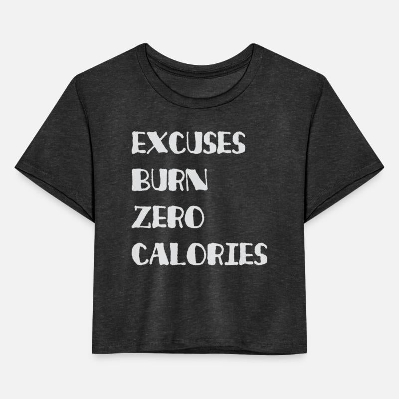 Excuses Burn Zero Calories Gym Motivation