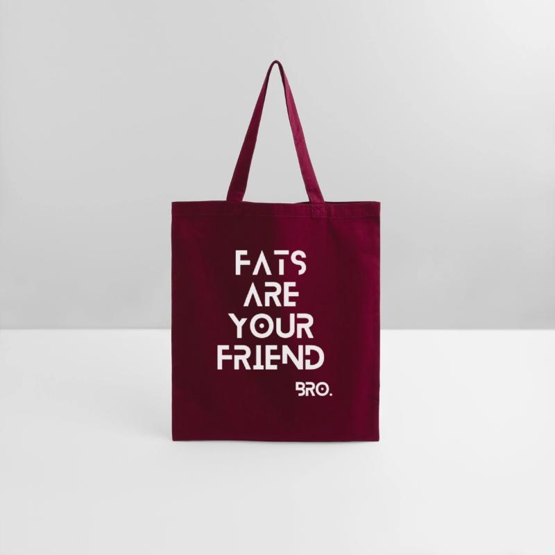 Fats are your friend.