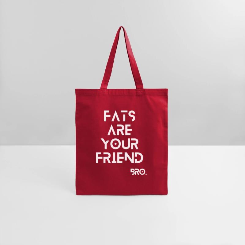 Fats are your friend.