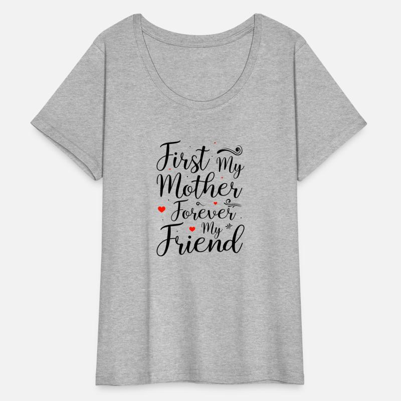 First My Mother Forever My Friend