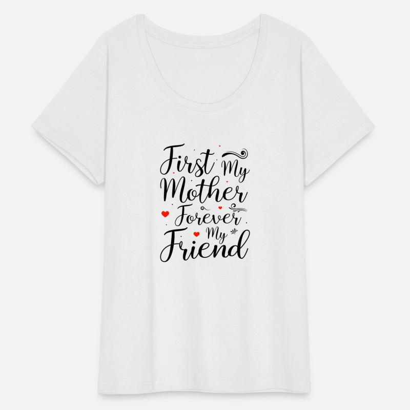 First My Mother Forever My Friend