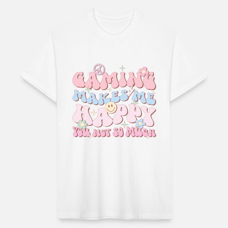 Gaming Makes Me Happy You Not So Much