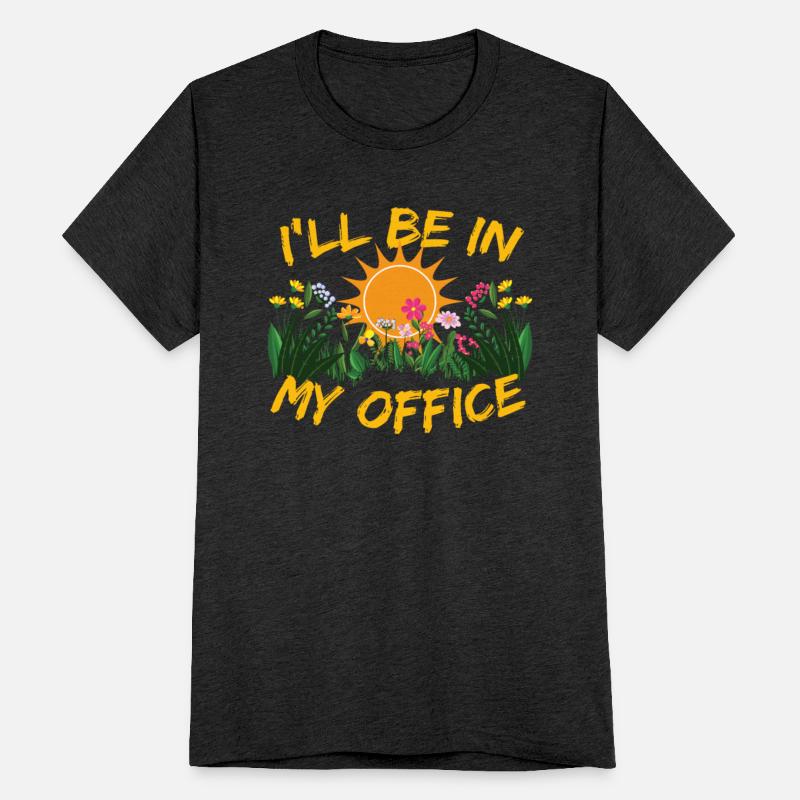 Garden Gardener - I'll be in my Office