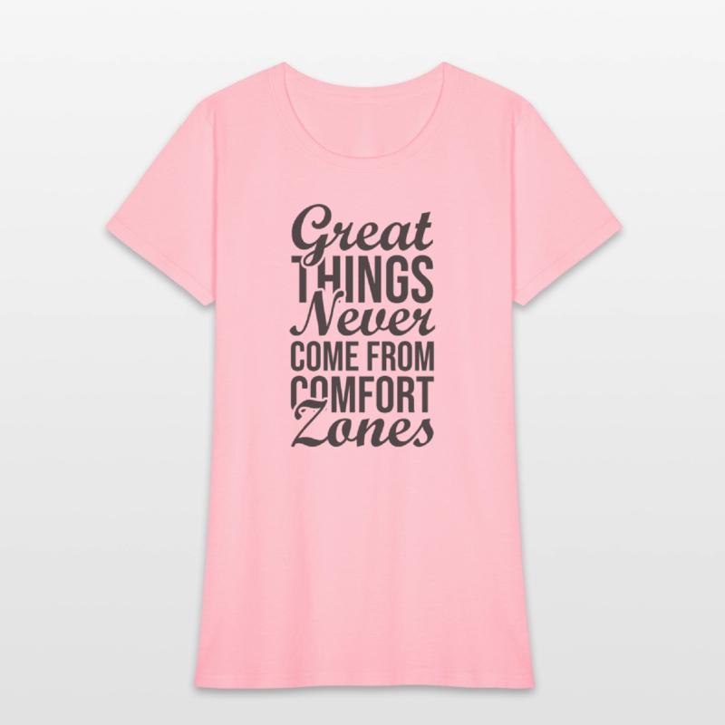great things never come from comfort zones