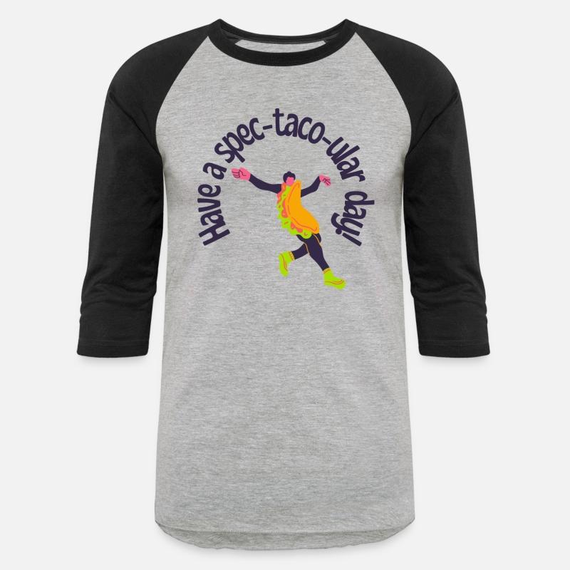 Have a spec-taco-ular day