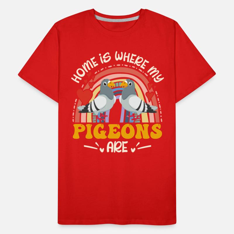 Home´s where my Pigeons are Pigeon Shirt