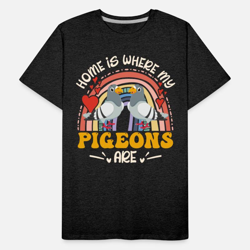 Home´s where my Pigeons are Pigeon Shirt