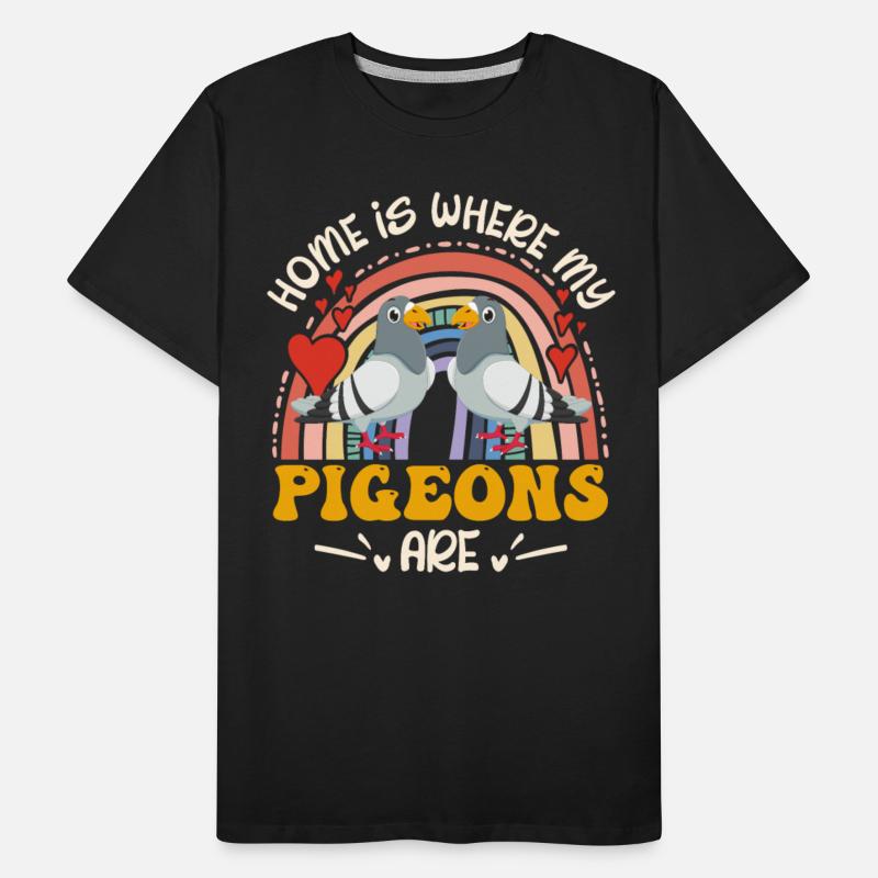 Home´s where my Pigeons are Pigeon Shirt