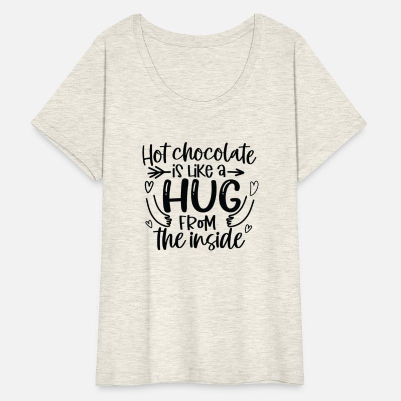 Hot Chocolate Is Like A Hug From The Inside