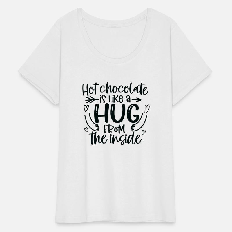 Hot Chocolate Is Like A Hug From The Inside