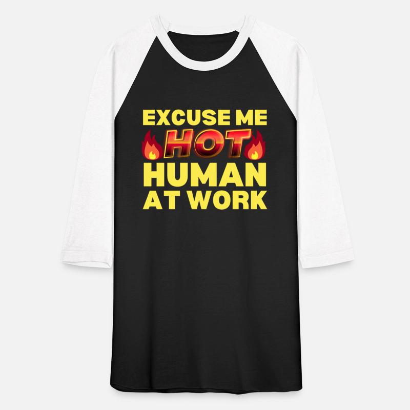 Hot Human At Work Excuse Me Flames Fire Sassy Funn