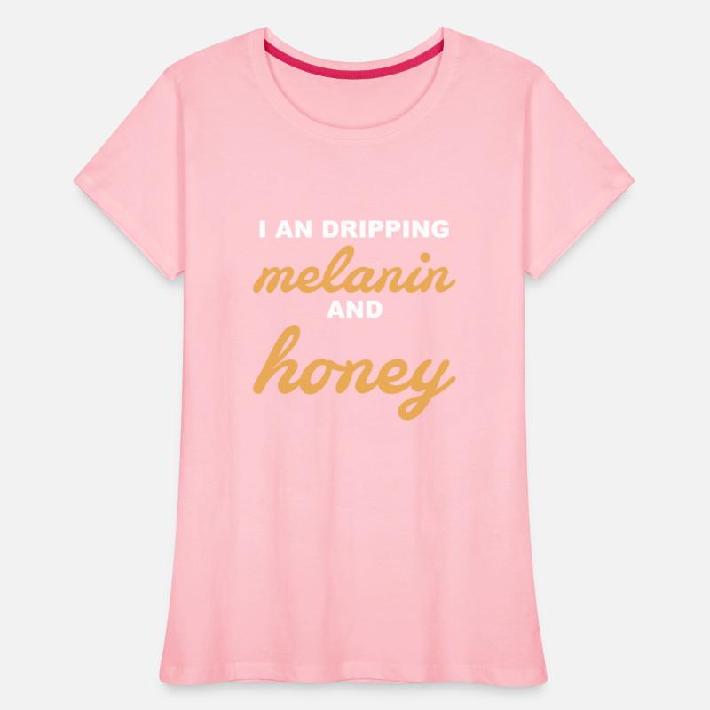 I An Dripping Melanin And Honey Apparel