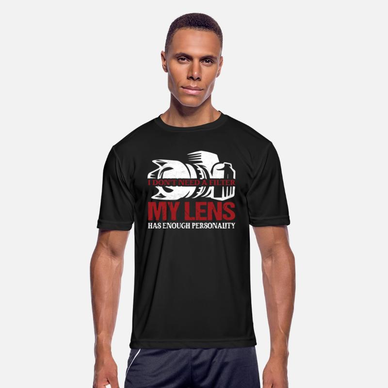 I Don't Need A Filter My Lens Photography Camera